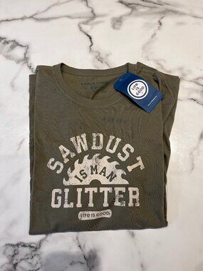 Life is Good - Sawdust Is Man Glitter Crusher T-shirt XXL Olive Green